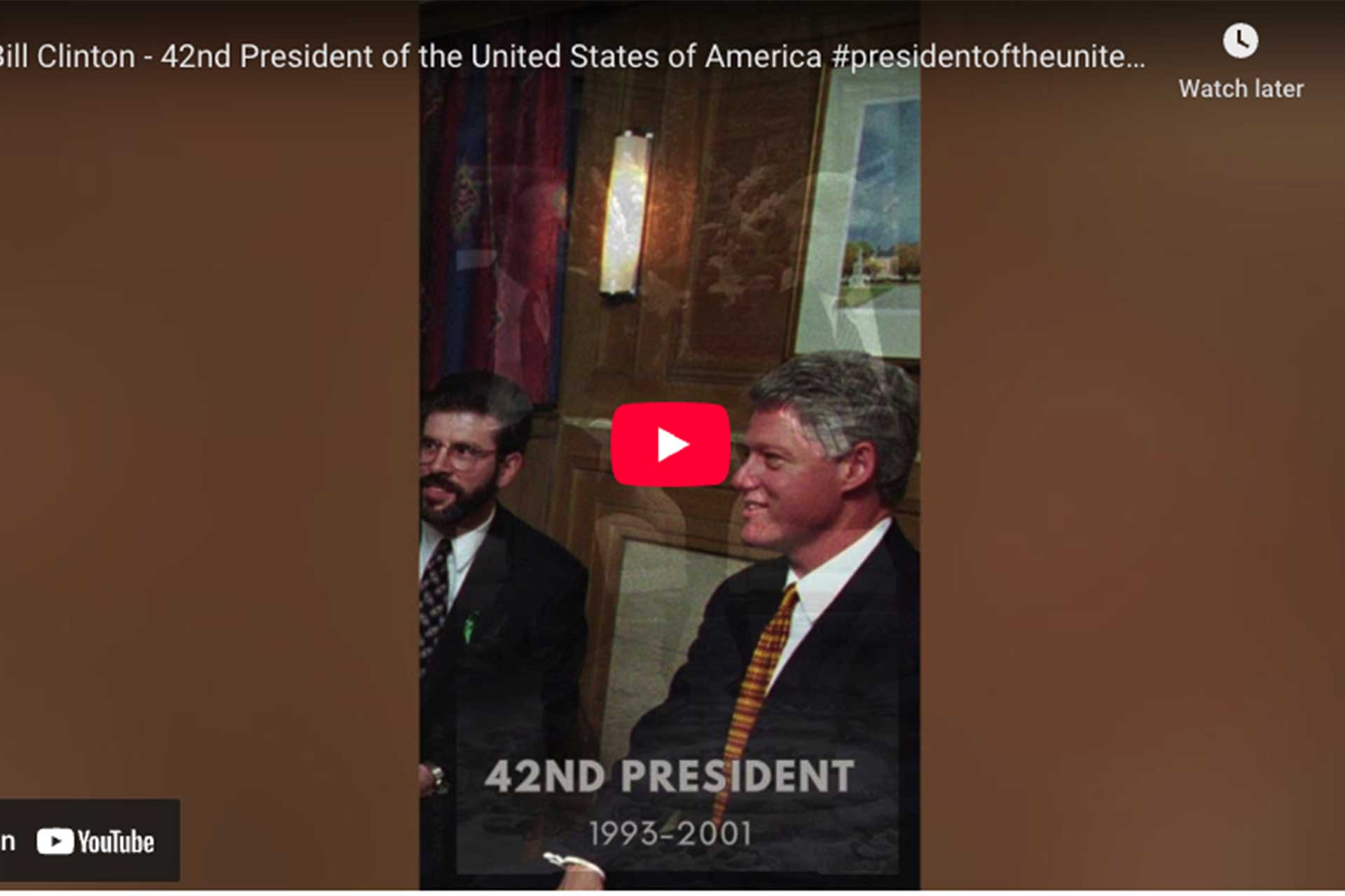 [VIDEO] Bill Clinton - 42nd President of the United States of America